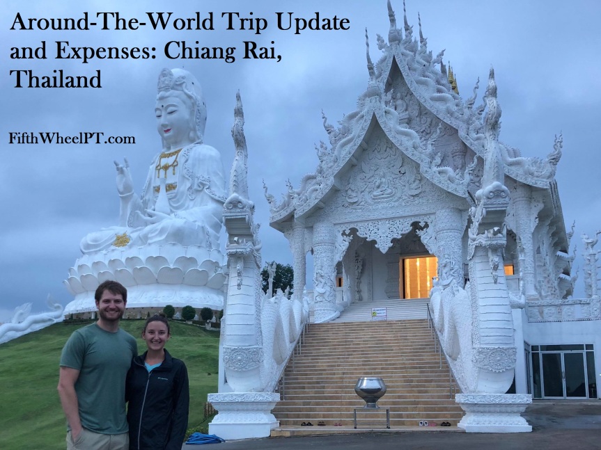 Around-The-World Trip Update and Expenses: Chiang Rai, Thailand