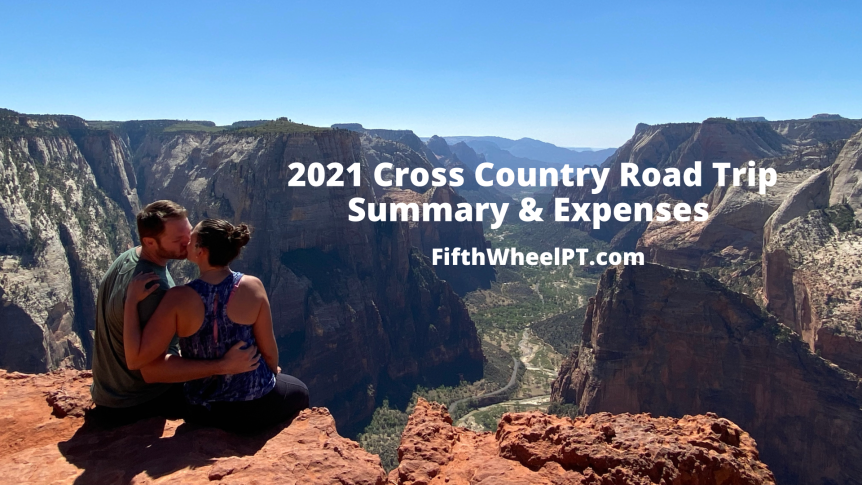 2021 Cross Country Road Trip Summary and Expenses