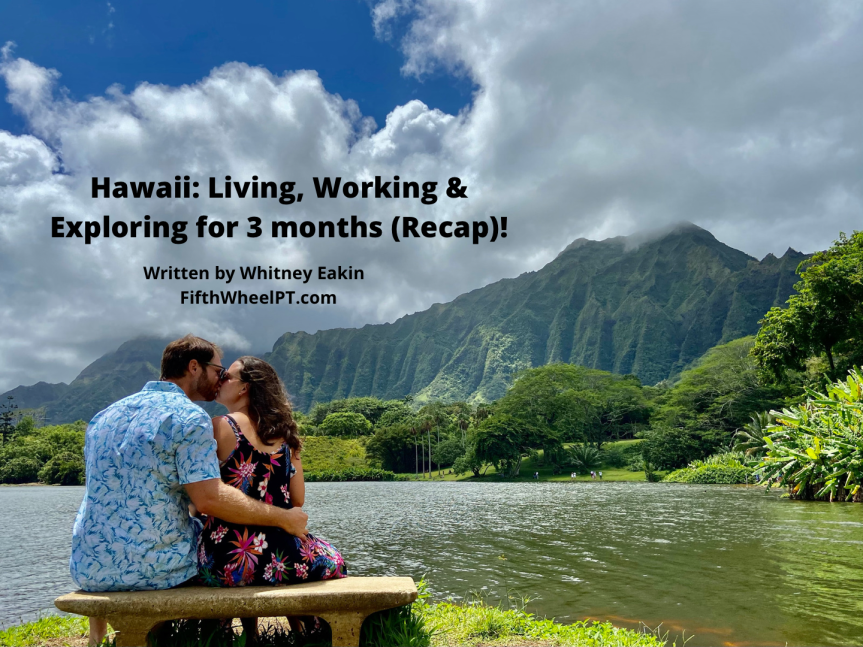 Hawaii: Living, Working & Exploring for 3 months (Recap)!