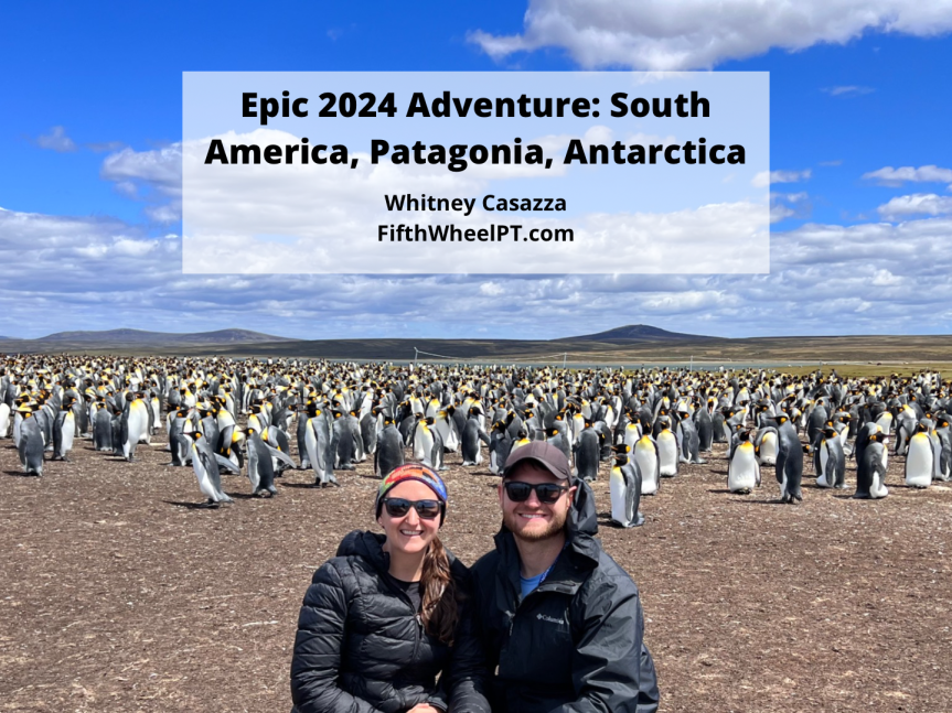 Epic 2024 Adventure: South America, Patagonia, and ANTARCTICA